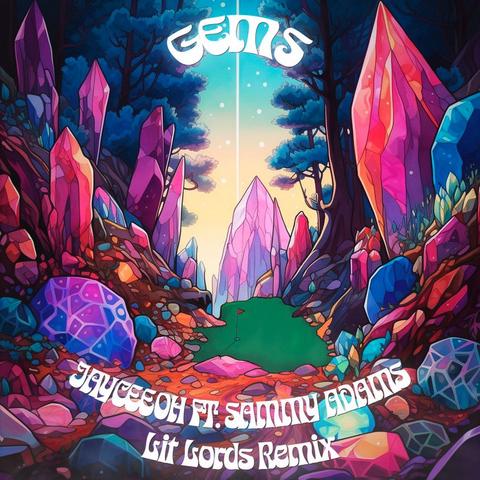 Jayceeoh & Sammy Adams - Gems (Lit Lords Remix)